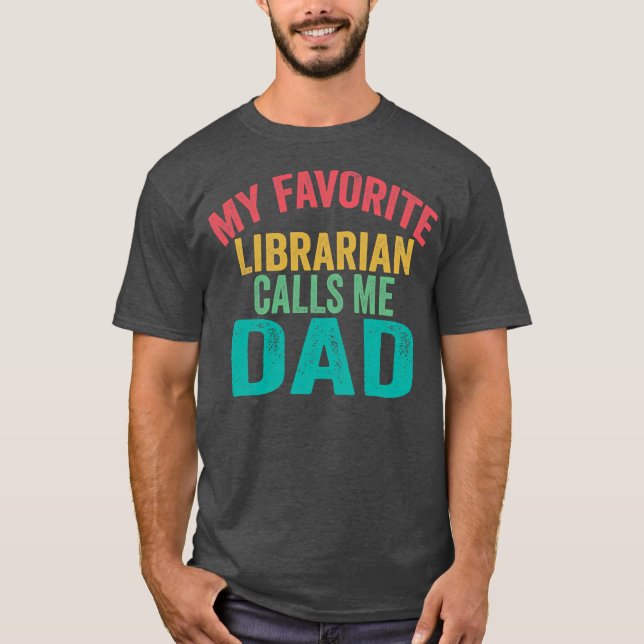 Camiseta Minha Bibliotecária favorita me chama de Dia de os (Frente)