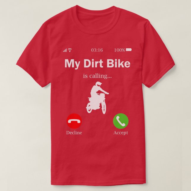 Camiseta Minha Bicicleta De Sujeira Está Chamando Dirt Bike (Frente do Design)