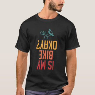 Camiseta Minha bicicleta está bem de ponta-cabeça Texto Eng