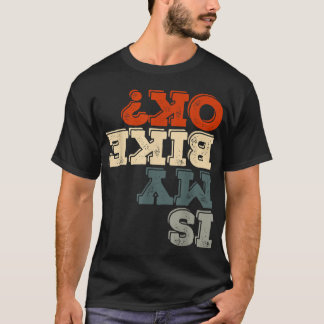 Camiseta Minha bicicleta está bem Stunt Motorbike Bike Moto