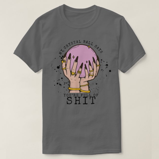 Camiseta Minha Bola Cristal Diz Que Sua Bruxa Estúpida Vibe (Frente do Design)