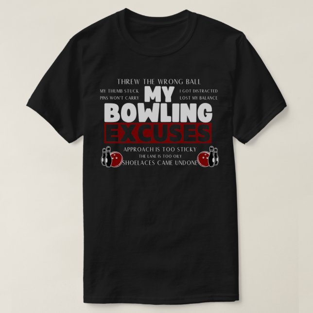Camiseta Minha Boliche Exprime desculpas Boliches Engraçada (Frente do Design)