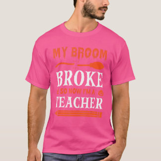 Camiseta Minha Broom partiu, então agora sou professor