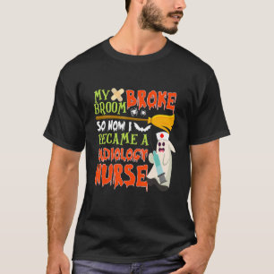 Camiseta Minha Broom Quebrou E Tornei-Me Uma Enfermeira De