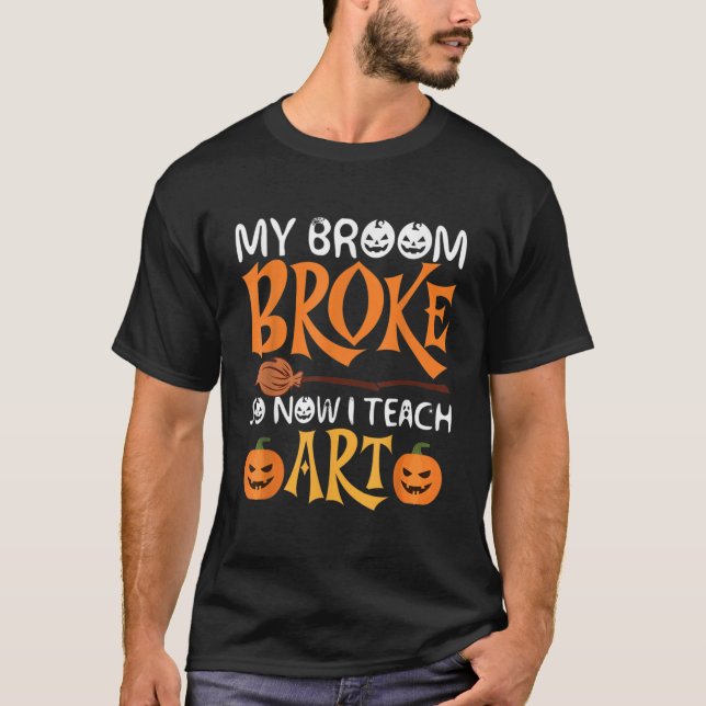 Camiseta Minha Broom Quebrou Então Agora Ensino O Professor (Frente)