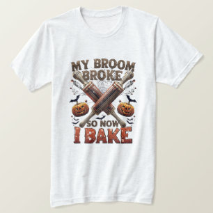 Camiseta Minha Broom Quebrou Então Agora Eu Assar - Dia de 