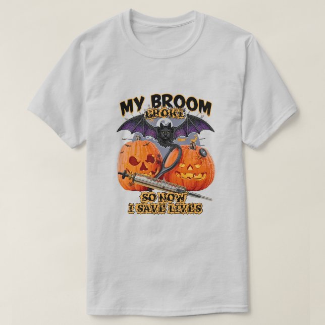 Camiseta Minha Broom Quebrou Então Agora Eu Economizo Vidas (Frente do Design)