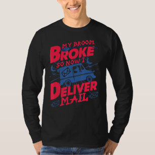 Camiseta Minha Broom Quebrou Então Agora Eu Entrego O Corre