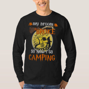 Camiseta Minha Broom Quebrou Então Agora Eu Vou Acampar TSh