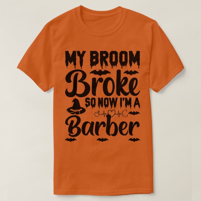 Camiseta Minha Broom Quebrou Então Agora Sou Barber (Frente do Design)
