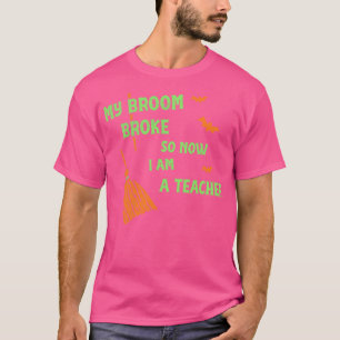Camiseta Minha Broom Quebrou Então Agora Sou Um Engraçado E
