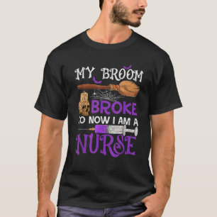 Camiseta Minha Broom Quebrou Então Agora Sou Uma Enfermeira