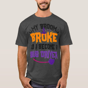 Camiseta Minha Broom Quebrou Então Eu Me Tornei Um Presente