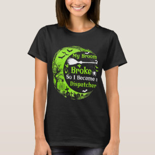 Camiseta Minha Broom Quebrou, Então Me Tornei Um Despachant