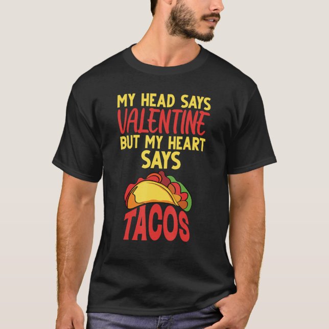 Camiseta Minha Cabeça Diz Comprar Meu Coração Diz Tacos Div (Frente)