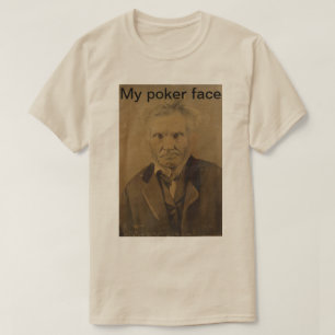 Camiseta "Minha cara de pôquer" Eu unísexo t-shirt
