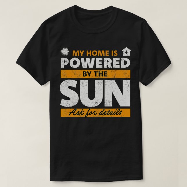 Camiseta Minha Casa É Acionada Pelo Painel Solar Do Sol (Frente do Design)