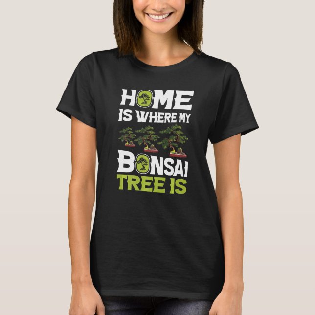 Camiseta Minha Casa Minhas Bonsai Árvores Bonsai Cute Bonsa (Frente)