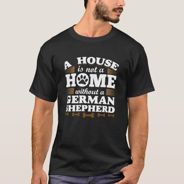Camiseta Minha Casa Não É Uma Casa Sem German shepherd (Frente)