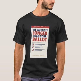 Camiseta Minha Cédula É Mais Longa Que a Sua Cédula Califór