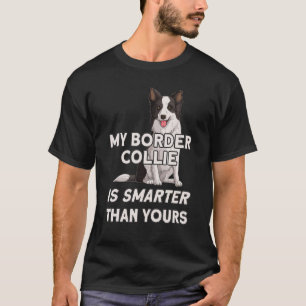 Camiseta Minha Collie É Mais Inteligente Que Sua Fronteira