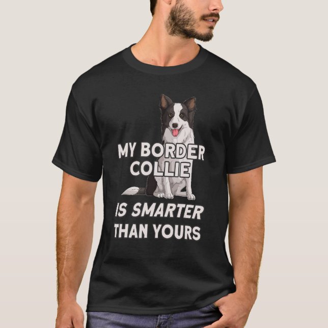 Camiseta Minha Collie É Mais Inteligente Que Sua Fronteira  (Frente)