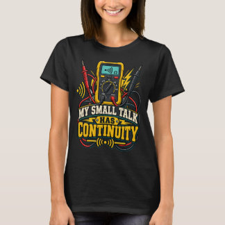Camiseta Minha Conversa Informal Tem Continuidade Eletricis