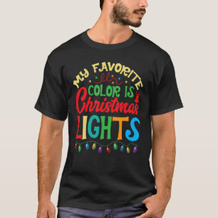 Camiseta Minha Cor Favorita É A Luz De Natal Xmas