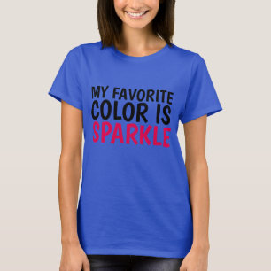 Camiseta MINHA COR FAVORITA É A t-shirts SPARKLE