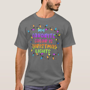 Camiseta Minha Cor Favorita É Luz De Natal Engraçada Xmas