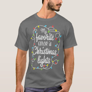 Camiseta Minha Cor Favorita É Luz De Natal Tão Engraçada Xm