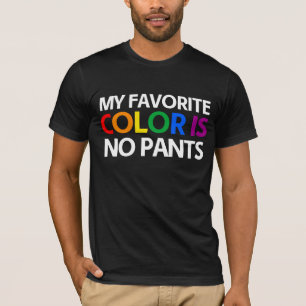 Camiseta Minha cor favorita é sem calças