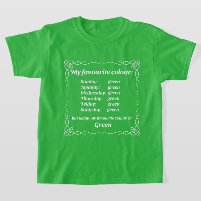 Camiseta Minha cor favorita é verde (Postura )