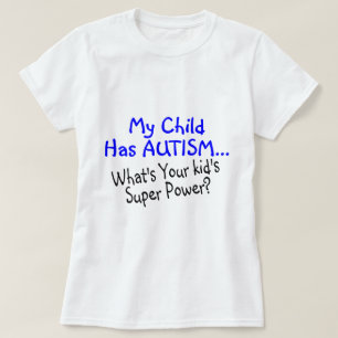 Camiseta Minha criança está com o autismo o que é seu po