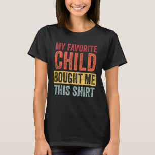Camiseta Minha Criança Favorita Me Comprou Essa Piada Da Mã