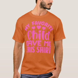 Camiseta Minha Criança Favorita Me Deu Este 1