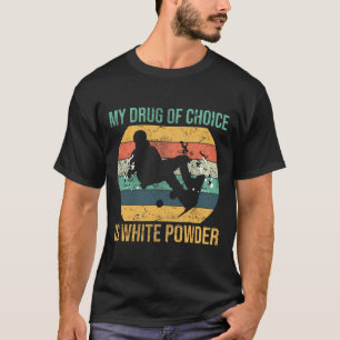 Camiseta Minha Droga De Escolha É White Powder Snowboard Ad