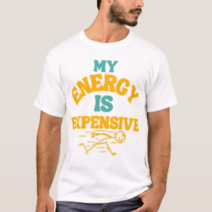 Camiseta Minha energia é cara, empoderamento feminino, Tren