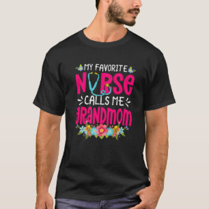 Camiseta Minha Enfermeira Favorita Me Chama De Avó Enferma