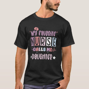 Camiseta Minha enfermeira favorita me chama de filha regist