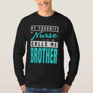 Camiseta Minha Enfermeira Favorita Me Chama de Irmão Enferm