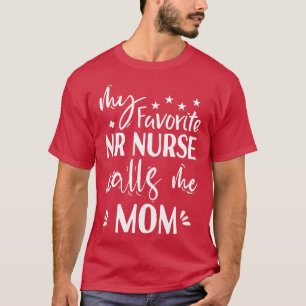 Camiseta Minha enfermeira favorita me chama de mãe