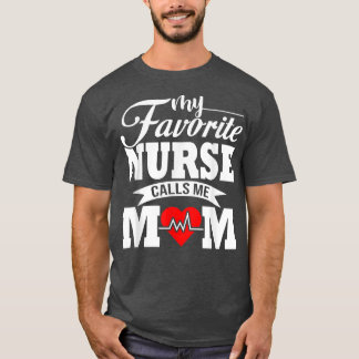 Camiseta Minha enfermeira favorita me chama de mãe