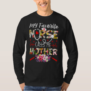 Camiseta Minha Enfermeira Favorita Me Chama De Mãe Em Direi