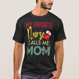 Camiseta Minha Enfermeira Favorita Me Chama de Mãe   Enferm