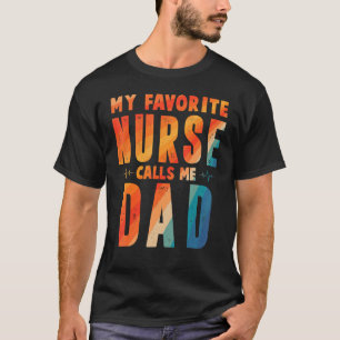Camiseta Minha Enfermeira Favorita Me Chama de Pai Dia dos