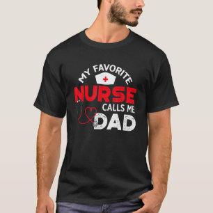 Camiseta Minha Enfermeira Favorita Me Chama De Pai Dia Dos