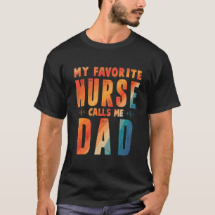 Camiseta Minha Enfermeira Favorita Me Chama de Pai Dia dos 
