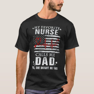 Camiseta Minha Enfermeira Favorita Me Chama De Pai Papai Di
