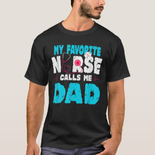 Camiseta Minha enfermeira favorita me chama Dia de os pais 